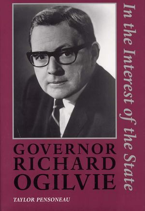 Governor Richard Ogilvie: In the Interest of the State image number 0