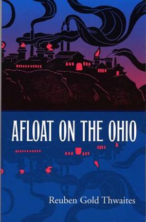 Afloat on the Ohio: An Historical Pilgrimage of a Thousand Miles in a Skiff, from Redstone to Cairo image number 0