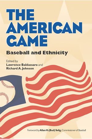 The American Game: Baseball and Ethnicity image number 0