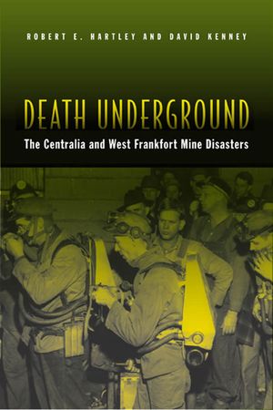 Death Underground: The Centralia and West Frankfort Mine Disasters image number 0