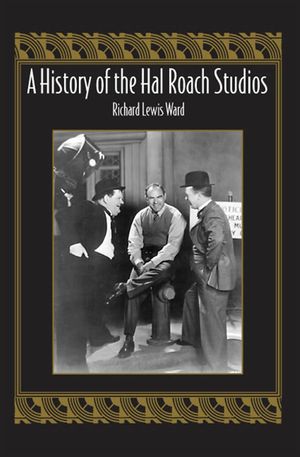 A History of the Hal Roach Studios image number 0