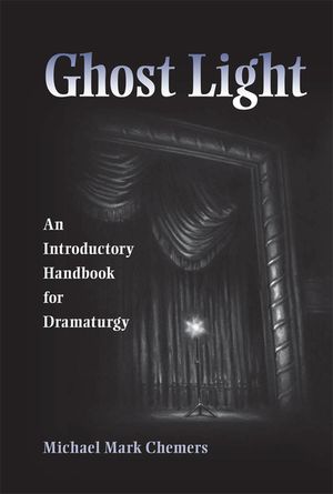 Ghost Light: An Introductory Handbook for Dramaturgy image number 0