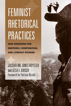 Feminist Rhetorical Practices: New Horizons for Rhetoric, Composition, and Literacy Studies image number 0
