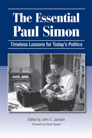 The Essential Paul Simon: Timeless Lessons for Today's Politics image number 0
