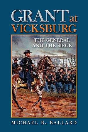 Grant at Vicksburg: The General and the Siege image number 0