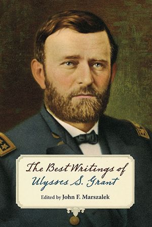 The Best Writings of Ulysses S. Grant image number 0