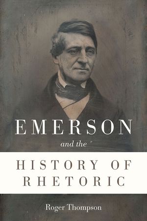 Emerson and the History of Rhetoric image number 0
