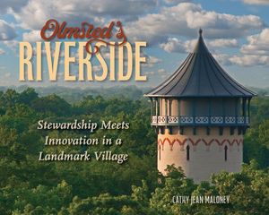 Olmsted's Riverside: Stewardship Meets Innovation in a Landmark Village image number 0