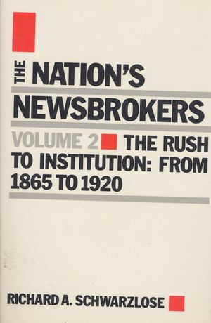 Nation's Newsbrokers Volume 2: The Rush to Institution: From 1865 to 1920 image number 0