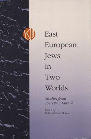 East European Jews in Two Worlds: Studies from the Yivo Annual image number 0