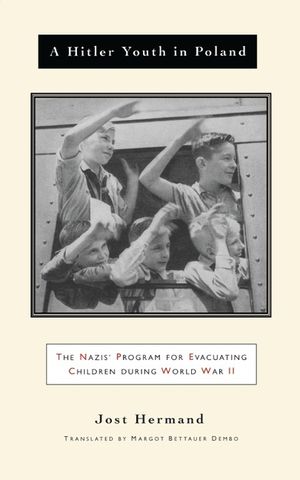 A Hitler Youth in Poland: The Nazi Children's Evacuation Program During World War II image number 0