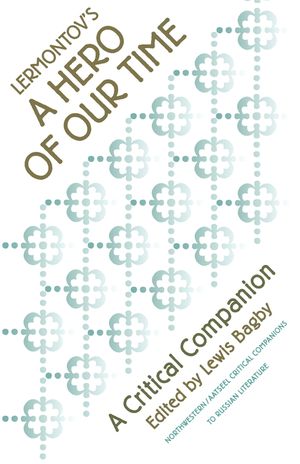Lermontov's a Hero of Our Time: A Critical Companion image number 0