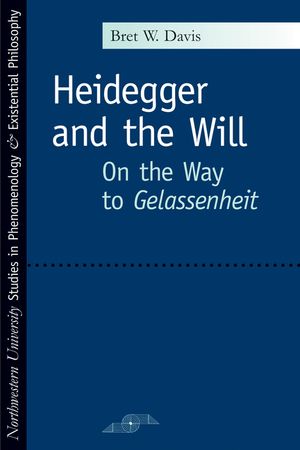 Heidegger and the Will: On the Way to Gelassenheit image number 0
