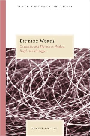Binding Words: Conscience and Rhetoric in Hobbes, Hegel, and Heidegger image number 0