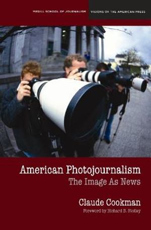 American Photojournalism: Motivations and Meanings image number 0