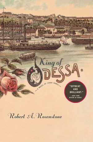 King of Odessa: A Novel of Isaac Babel image number 0