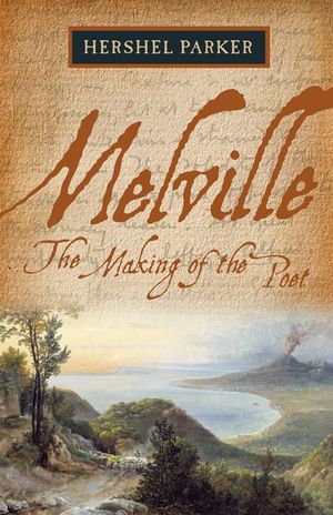 Melville: The Making of the Poet image number 0