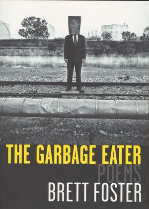 The Garbage Eater: Poems image number 0