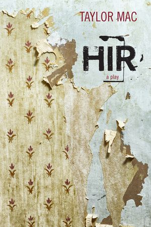 Hir: A Play image number 0