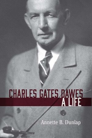 Charles Gates Dawes: A Life image number 0