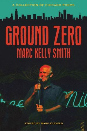 Ground Zero: A Collection of Chicago Poems image number 0