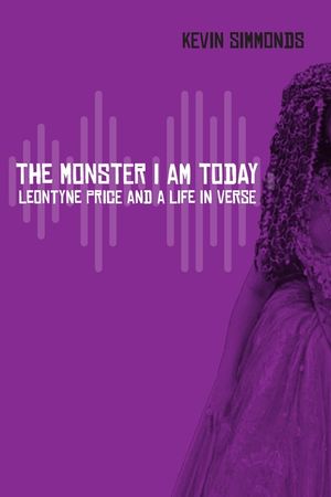 The Monster I Am Today: Leontyne Price and a Life in Verse image number 0