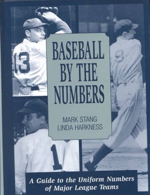 Baseball by the Numbers: A Guide to the Uniform Numbers of Major League Teams image number 0
