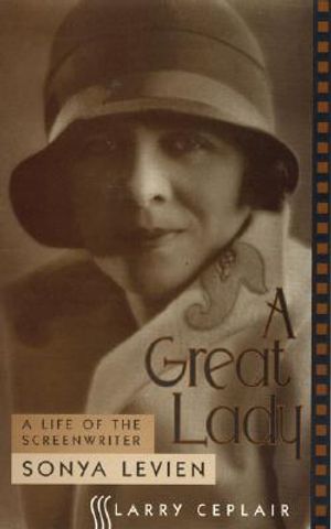 A Great Lady: A Life of the Screenwriter Sonya Levien image number 0