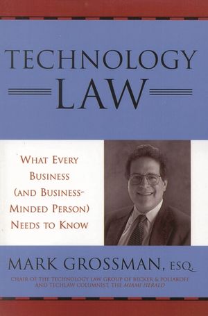 Technology Law: What Every Business (And Business-Minded Person) Needs to Know image number 0