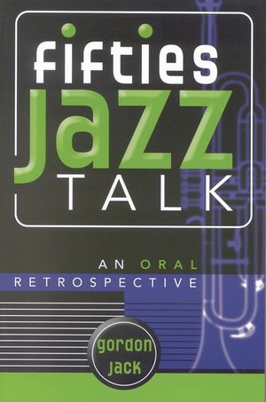 Fifties Jazz Talk: An Oral Retrospective image number 0