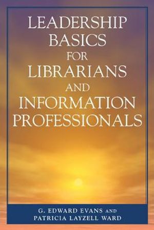 Leadership Basics for Librarians and Information Professionals image number 0