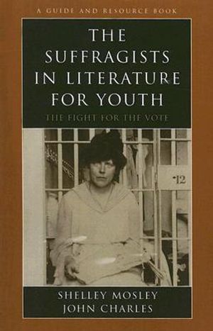 The Suffragists in Literature for Youth: The Fight for the Vote image number 0