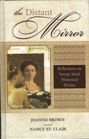 The Distant Mirror: Reflections on Young Adult Historical Fiction image number 0