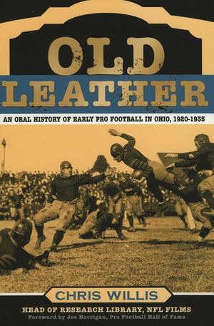 Old Leather: An Oral History of Early Pro Football in Ohio, 1920-1935 image number 0