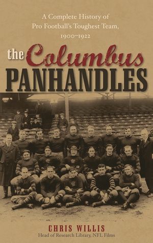 The Columbus Panhandles: A Complete History of Pro Football's Toughest Team, 1900-1922 image number 0