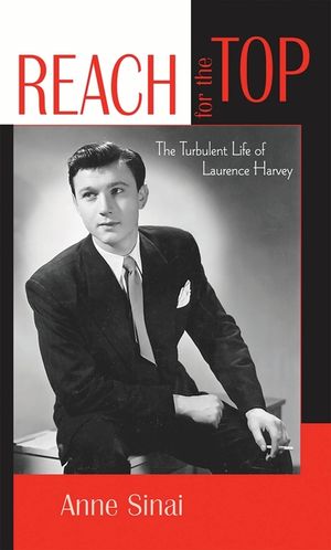 Reach for the Top: The Turbulent Life of Laurence Harvey image number 0