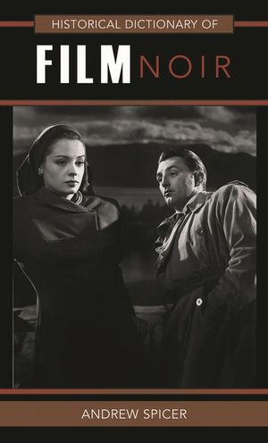 Historical Dictionary of Film Noir image number 0