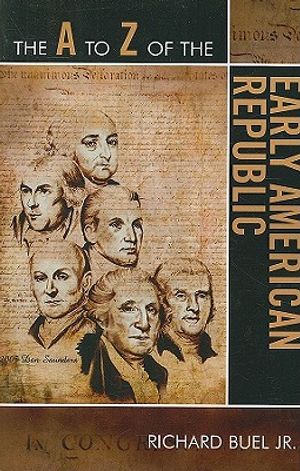 The A to Z of the Early American Republic image number 0