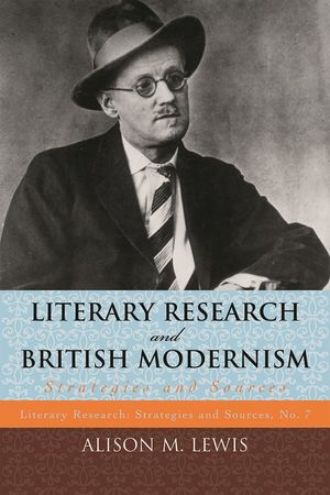Literary Research and British Modernism: Strategies and Sources image number 0