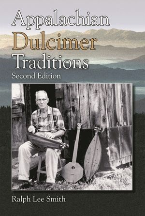 Appalachian Dulcimer Traditions, Second Edition image number 0