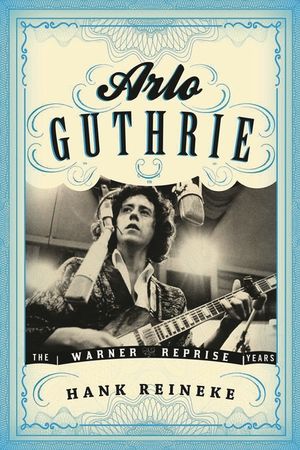 Arlo Guthrie: The Warner/Reprise Years image number 0