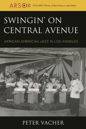 Swingin' on Central Avenue: African American Jazz in Los Angeles image number 0