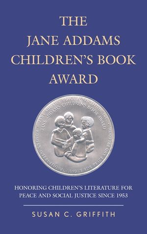 The Jane Addams Children's Book Award: Honoring Children's Literature for Peace and Social Justice since 1953 image number 0