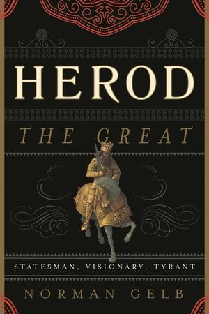 Herod the Great: Statesman, Visionary, Tyrant image number 0