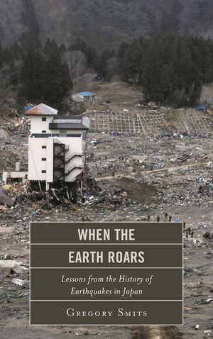When the Earth Roars: Lessons from the History of Earthquakes in Japan image number 0