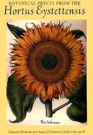 Botanical Prints from the Hortus Eystettensis: Selections from the Most Beautiful Botanical Book in the World image number 0