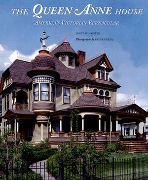 The Queen Anne House: America's Victorian Vernacular image number 0