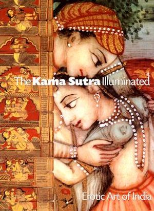 The Kama Sutra Illuminated: Erotic Art of India image number 0