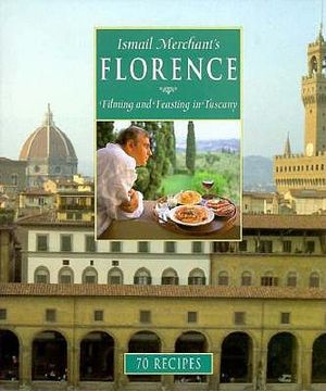 Ismail Merchant's Florence: Filming and Feasting in Tuscany image number 0