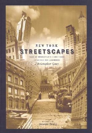 New York Streetscapes: Tales of Manhattan's Significant Buidlings and Landmarks image number 0